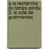 A la recherche du temps perdu 3. Le Cote de Guermantes