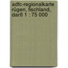 Adfc-regionalkarte Rügen, Fischland, Darß 1 : 75 000 by Unknown