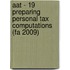 Aat - 19 Preparing Personal Tax Computations (Fa 2009)