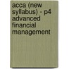 Acca (New Syllabus) - P4 Advanced Financial Management door Bpp Learning Media