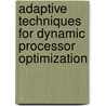 Adaptive Techniques for Dynamic Processor Optimization by Alice Wang