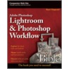 Adobe Photoshop Lightroom And Photoshop Workflow Bible by Mark Fitzgerald