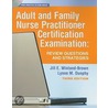 Adult and Family Nurse Practitioner Certification Exam door Lynne M. Dunphy
