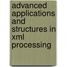 Advanced Applications And Structures In Xml Processing door Tok Wang Ling
