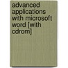 Advanced Applications With Microsoft Word [with Cdrom] by Van Huss