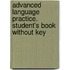 Advanced Language Practice. Student's Book without Key