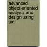 Advanced Object-Oriented Analysis And Design Using Uml by James J. Odell