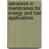 Advances in Membranes for Energy and Fuel Applications