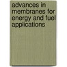 Advances in Membranes for Energy and Fuel Applications by Arun C. Bose