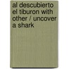 Al Descubierto el Tiburon with Other / Uncover a Shark door David George Gordon
