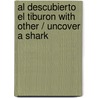 Al Descubierto el Tiburon with Other / Uncover a Shark by David George Gordon