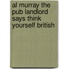 Al Murray The Pub Landlord Says Think Yourself British door Al Murray