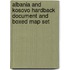 Albania And Kosovo Hardback Document And Boxed Map Set