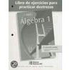 Algebra 1 Libro de Ejercicios Para Practicar Destrezas door Onbekend