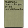Allgemeine Untersuchungen Ber Die Unendliche Reihe ... door Heinrich Simon