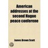 American Addresses at the Second Hague Peace Conferene