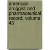 American Druggist And Pharmaceutical Record, Volume 45 door Onbekend