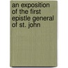 An Exposition Of The First Epistle General Of St. John door John Stock