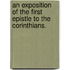 An Exposition Of The First Epistle To The Corinthians.