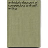 An Historical Account Of Compendious And Swift Writing by Sir Philip Gibbs