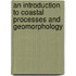 An Introduction To Coastal Processes And Geomorphology