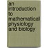 An Introduction To Mathematical Physiology And Biology