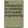 An Introduction To Reliability And Quality Engineering door John P. Bentley