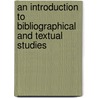 An Introduction to Bibliographical and Textual Studies door William Proctor Williams