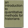 An Introduction to Quantitative Methods for Historians door Roderick Floud