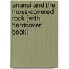 Anansi and the Moss-Covered Rock [With Hardcover Book] by Eric A. Kimmel