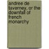 Andree De Taverney, Or The Downfall Of French Monarchy