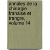 Annales de La Chirurgie Franaise Et Trangre, Volume 14 door Anonymous Anonymous