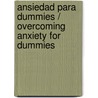 Ansiedad Para Dummies / Overcoming Anxiety for Dummies door PhD Laura L. Smith