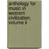 Anthology For Music In Western Civilization, Volume Ii