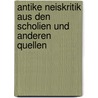 Antike Neiskritik Aus Den Scholien Und Anderen Quellen by Heinrich Georgii