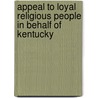 Appeal to Loyal Religious People in Behalf of Kentucky door Onbekend