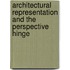 Architectural Representation and the Perspective Hinge