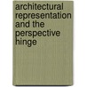 Architectural Representation and the Perspective Hinge door Louise Pelletier