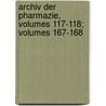 Archiv Der Pharmazie, Volumes 117-118; Volumes 167-168 door Wiley Interscience