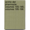 Archiv Der Pharmazie, Volumes 145-146; Volumes 195-196 by Wiley Interscience