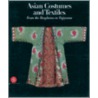 Asian Costumes And Textiles From Bosphourus To Fujiama door Mary Hunt Kahlenberg