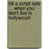B$ a Script Sale ... When You Don't Live in Hollywood!