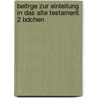 Beitrge Zur Einleitung in Das Alte Testament. 2 Bdchen by Wilhelm Martin L. De Wette