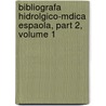 Bibliografa Hidrolgico-Mdica Espaola, Part 2, Volume 1 door Onbekend