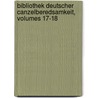 Bibliothek Deutscher Canzelberedsamkeit, Volumes 17-18 door Onbekend