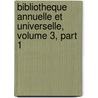 Bibliotheque Annuelle Et Universelle, Volume 3, Part 1 by Anonymous Anonymous