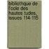 Bibliothque de L'Cole Des Hautes Tudes, Issues 114-115
