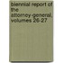 Biennial Report Of The Attorney-General, Volumes 26-27