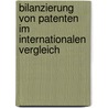 Bilanzierung von Patenten im internationalen Vergleich door Onbekend