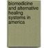 Biomedicine And Alternative Healing Systems In America